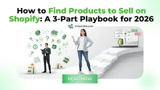 How to Find Products to Sell on Shopify: A 3-Part Playbook for 2026 | shopsidek.com