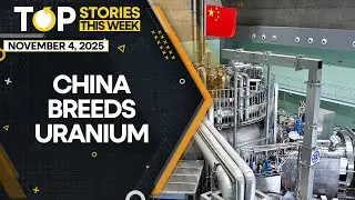 China Reaches Energy Independence Milestone by &lsquo;Breeding&rsquo; Uranium From Thorium | Top Stories