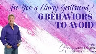 Are You a Clingy Girlfriend? 6 Behaviors to Avoid