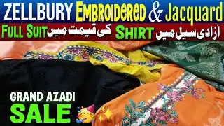 Zellbury Embroidry & Jequard 2200 Mein🥳| Azadi Sale 2025 @Zainabonlybrands 