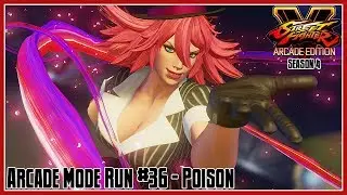 Street Fighter V: Arcade Edition - Arcade Mode Run #36: Poison