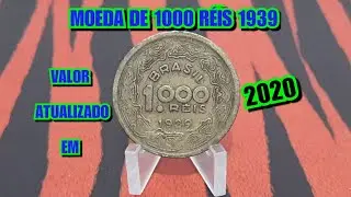 MOEDA DE 1000 R&Eacute;IS DO ANO DE 1939 - VALOR ATUALIZADO EM 202O