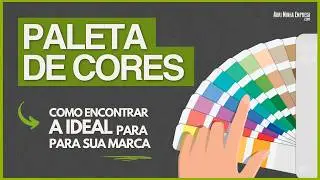 PALETA DE CORES COMO DESCOBRIR DA SUA MARCA (Em 9 Passos Simples)
