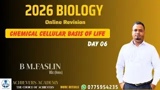 2026 BIOLOGY REVISION | CHEMICAL CELLULAR BASIS OF LIFE | DAY 06 |B.M FASLIN SIR| ACHIEVERS ACADEMY