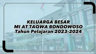 KELUARGA BESAR MI AT TAQWA BONDOWOSO 2023-2024