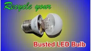 recycle Your Busted LED Bulb