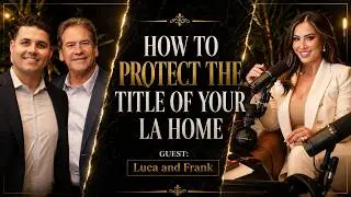 How to protect the TITLE of your Los Angeles Home? Must-Know Tips for Homeowners