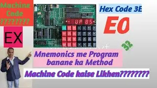 Mnemonics me Program kaise banaye???  Hex code kaise Likhen