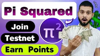Pi Squared Testnet Live - Join Points Program For Future Rewards 