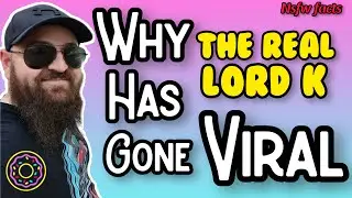 Why Has The Real Lord K Gone Viral?