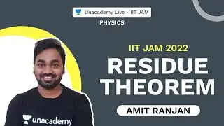 IIT JAM 2022 | Residue Theorem | AMIT RANJAN | Unacademy Live