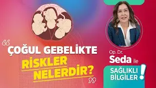 Çoğul Gebelik Nedir? Çoğul Gebelikte Riskler Nelerdir? Op. Dr. Seda Tamsoy Atlıman