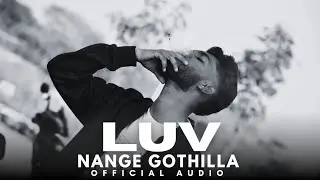 ZEN - NANGE GOTHILLA ( OFFICIAL AUDIO ) | LUV