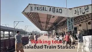Walking tour of Faisalabad Train Station, Pakistan Train Station