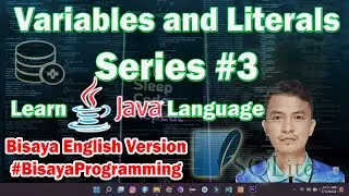 Learn Java Language Series #3 - Java Variables and Literals - Bisaya Programming