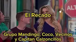 Grupo Mandingo El Recado, Coco, Vecinos y Capitan Calzoncillos