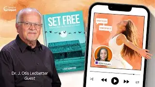 SET FREE: Released from the Damage of Trauma | Special Podcast Episode with Dr. J. Otis Ledbetter