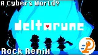 DELTARUNE || A Cyber's World? (Electro Rock Remix) - Press Start Studios