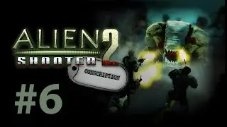 Alien Shooter Conscription [PC] | Mission 6 ( All Secrets )