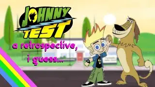 JOHNNY TEST - a retrospective I guess