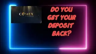 COMEX Trades Review Do You Get Deposit Back