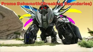ARK: Prometheus 2 + Elemental #30 M&igrave;nh Chế Tạo Khỉ Đột Khổng Lồ Behemoth (Breaking Boundaries) - NSG