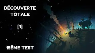 15&egrave;me test, une d&eacute;couverte totale d'Outer Wilds [1]