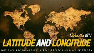 Latitude and Longitudes Explained in Telugu | Smart Plot Telugu | Land Basics