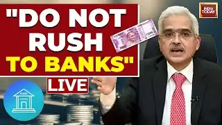 RBI Governor Shaktikanta Das LIVE: ₹ 2,000 Note Withdrawal  | Shops Cannot Decline ₹ 2,000 Notes