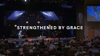 Strengthened By Grace | 2 Timothy 2:1-2