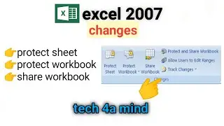 How to use  changes option in excel in which include protect sheet ,protect workbook ,share workbook
