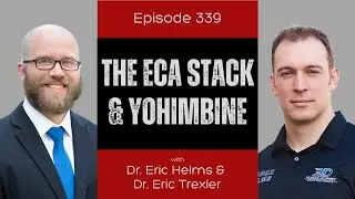 Ep 339 - ECA Stack & Yohimbine