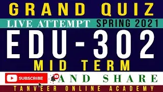 EDU302 Mid Term Grand Quiz Spring 2021 ( 2 Quizzes)  | EDU302 &ndash; Grand Quiz Mid Term
