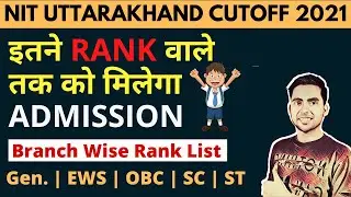 NIT Uttarakhand Cut Off 2021 | Rank Vs College | JEE Main 2021 Cutoff For NIT | NITUK Cut Off 2020