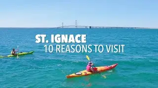 St. Ignace–10 Reasons To Visit