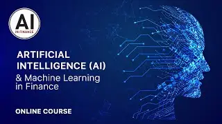 Artificial Intelligence (AI) & Machine Learning in Finance online course