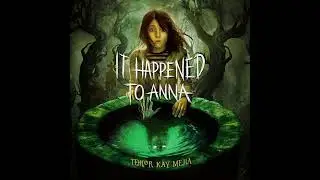 It Happened to Anna by Tehlor Kay Mejia | Full Audiobook