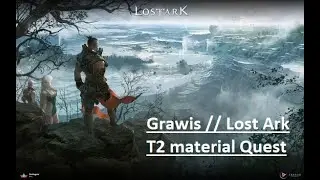 Grawis // Lost Ark T2 material Quest