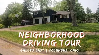 Neighborhood Driving Tour | Gables East | Columbus, Ohio