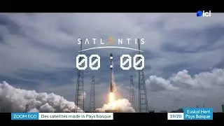 Satlantis, &agrave; la pointe des micro-satellites et de la polarim&eacute;trie, se d&eacute;ploie de Bilbao &agrave; Bidart.
