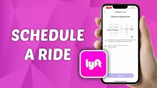 How to Schedule A Ride on Lyft