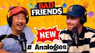 Analogies | Unhelpful Advice/ Fancy B /Bobby vs. Andrew