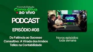 #CCAVCast Ep. 09 — Da Falência ao Sucesso Consultivo: A Virada dos Irmãos Telles na Contabilidade