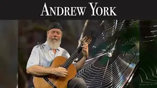 Andrew York - Spider Dance - Contemporary Classical Acoustic Guitar music