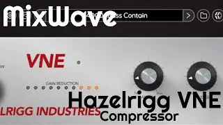 Hazelrigg VNE Compressor by MixWave (No Talking)