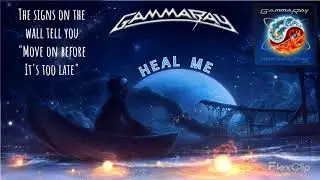 Gamma Ray - Heal me (lyrics on screen)