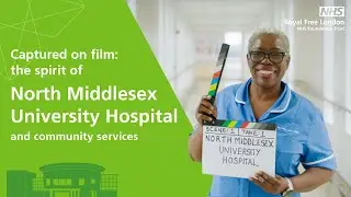 Captured on film: the spirit of North Middlesex University Hospital