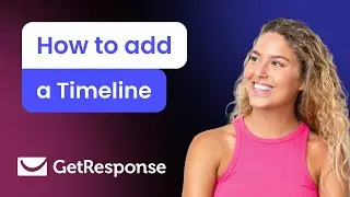 How to add a Timeline to GetResponse