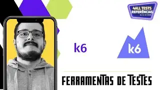 k6 - Ferramentas de Testes