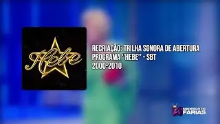 Recria&ccedil;&atilde;o | Programa Hebe - Trilha de Abertura (2000-2010)